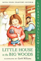 Little House in the Big Woods Little House in the Big Woods